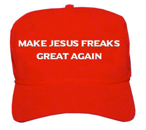 make-jesus-freaks-great-again