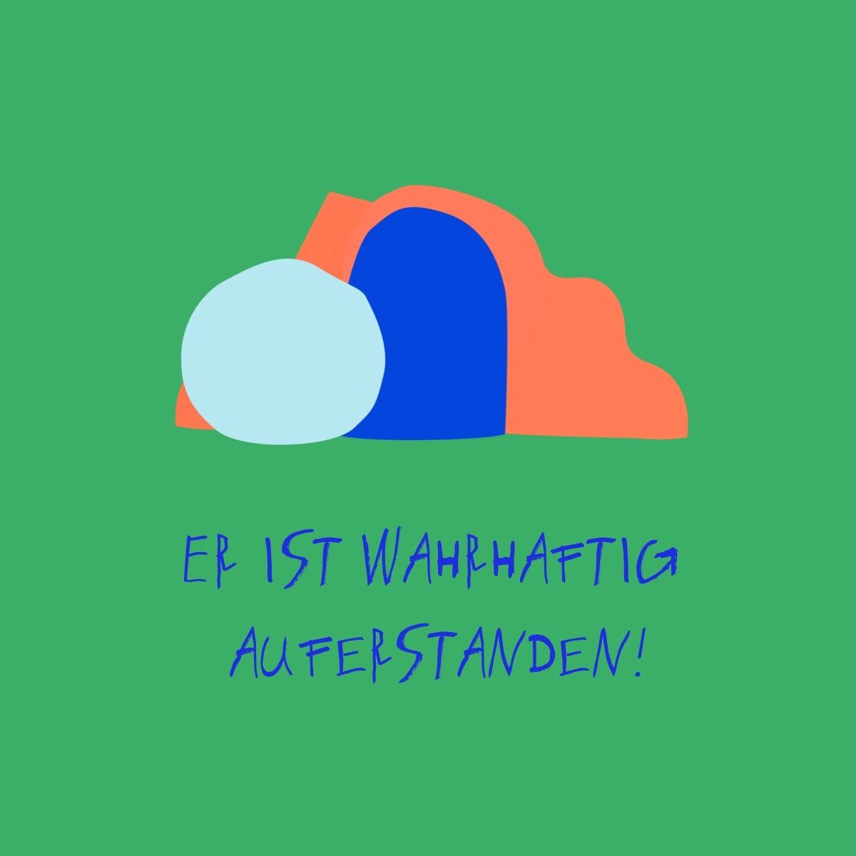 Er ist wahrhaftig auferstanden