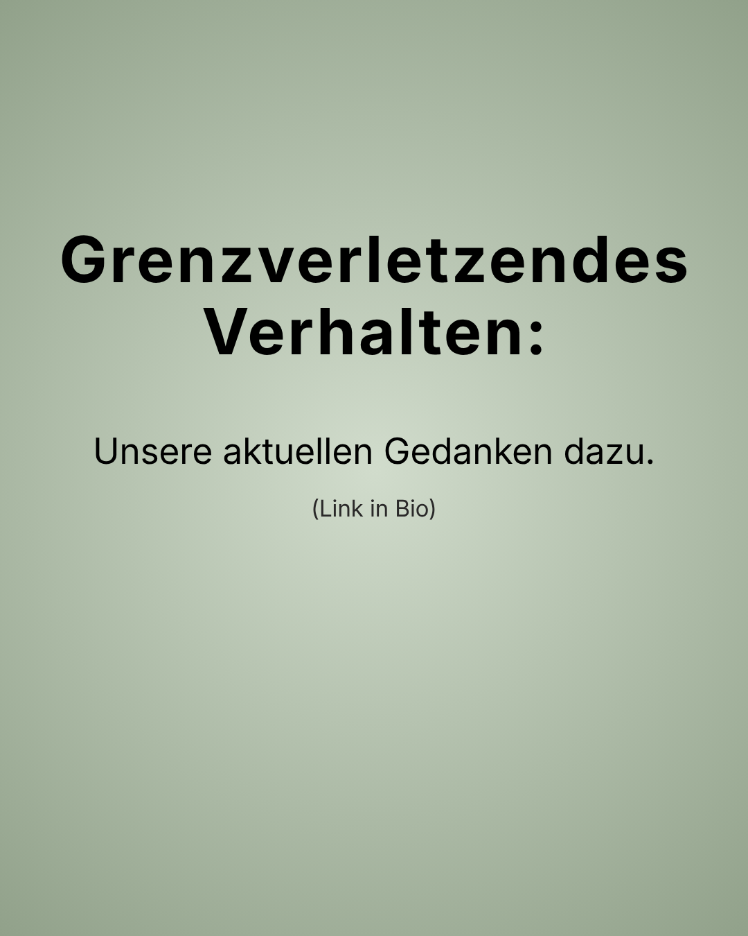 Grenzverletzendes Verhalten - Unsere Gedanken dazu